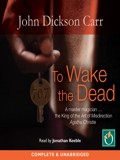 Title details for To Wake the Dead by John Dickson Carr - Wait list